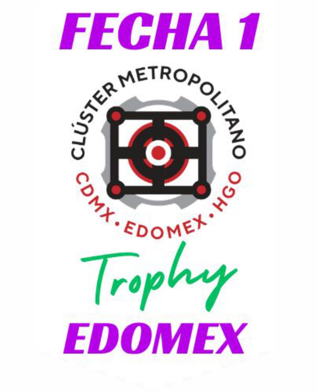Fecha 1 - Cluster Automotriz Metropolitano Trophy - Edo. Mex.